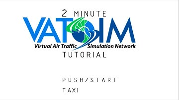 2 Minute VATSIM Tutorial: Push, Start and Taxi