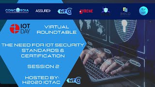 Session 2 "The Need for IoT Security Standards and Certification" Roundtable, April 8, 2022