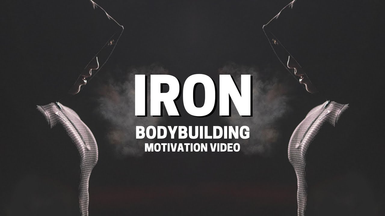 Bodybuilding Motivation Video - IRON | 2018