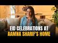 Eid 2026 with Aamna Sharif
