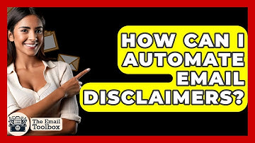 How Can I Automate Email Disclaimers? - TheEmailToolbox.com