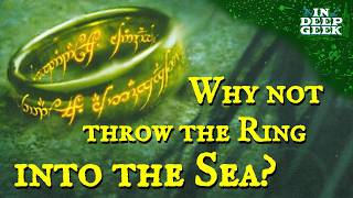 Why not throw the Ring into the Sea? by In Deep Geek 577,258 views 1 month ago 9 minutes, 1 second