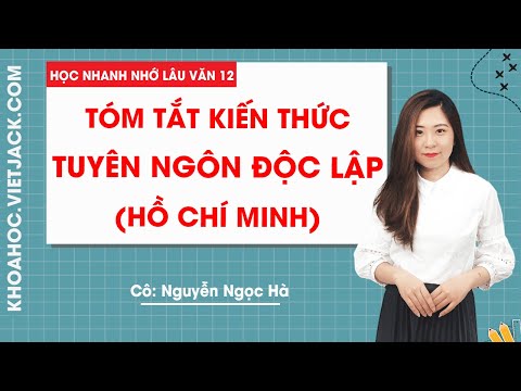 Video Tóm tắt kiến thức Tuyên ngôn độc lập ( Hồ Chí Minh ) -... - YouTube