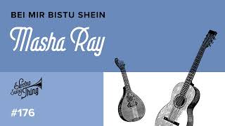 Masha Ray - Bei Mir Bistu Shein // Electro Swing Thing 176 Resimi