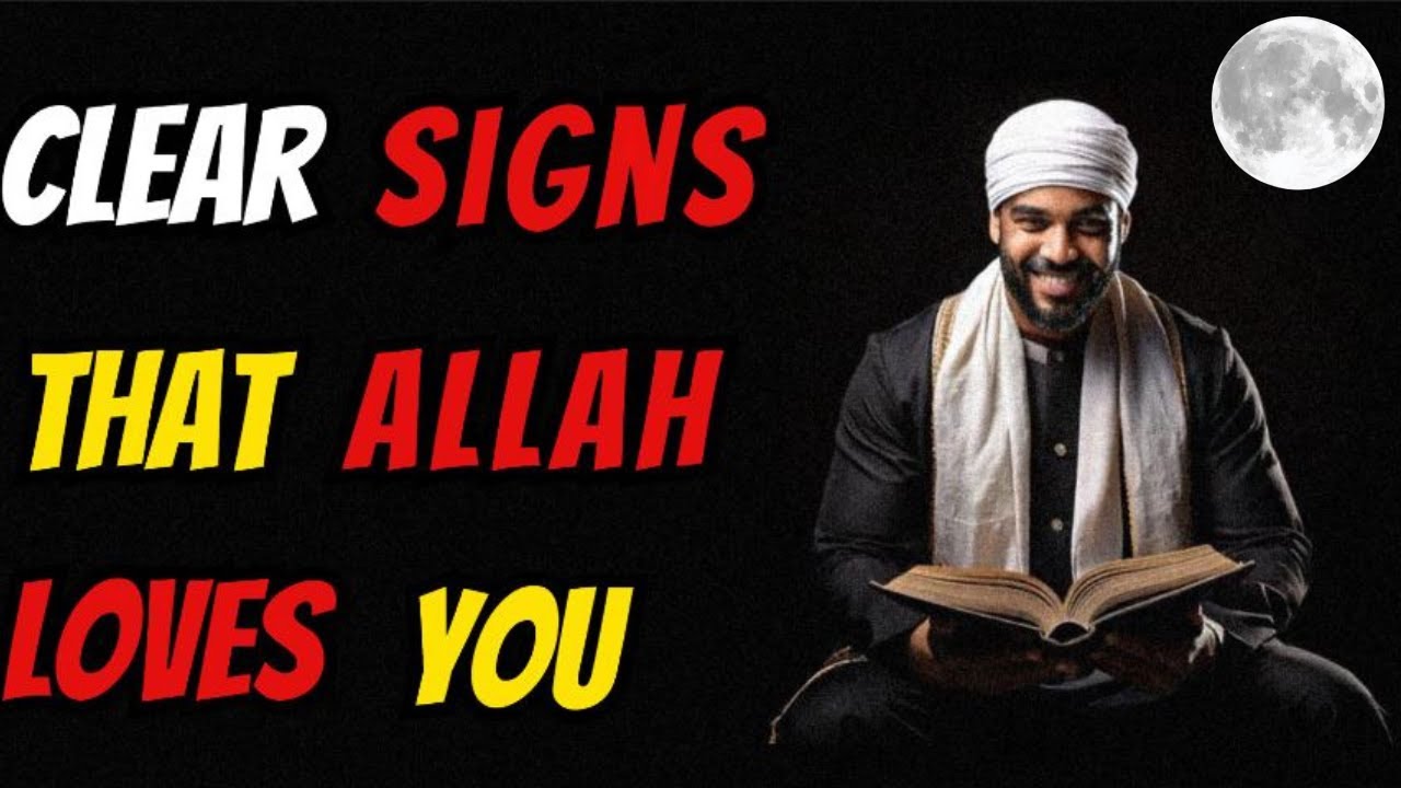 5 Divine Signs Of Allah's Love For You