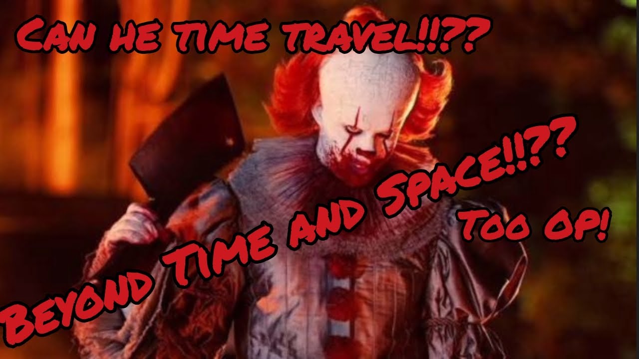 Is PENNYWISE BEYOND THE CONCEPT OF TIME!?