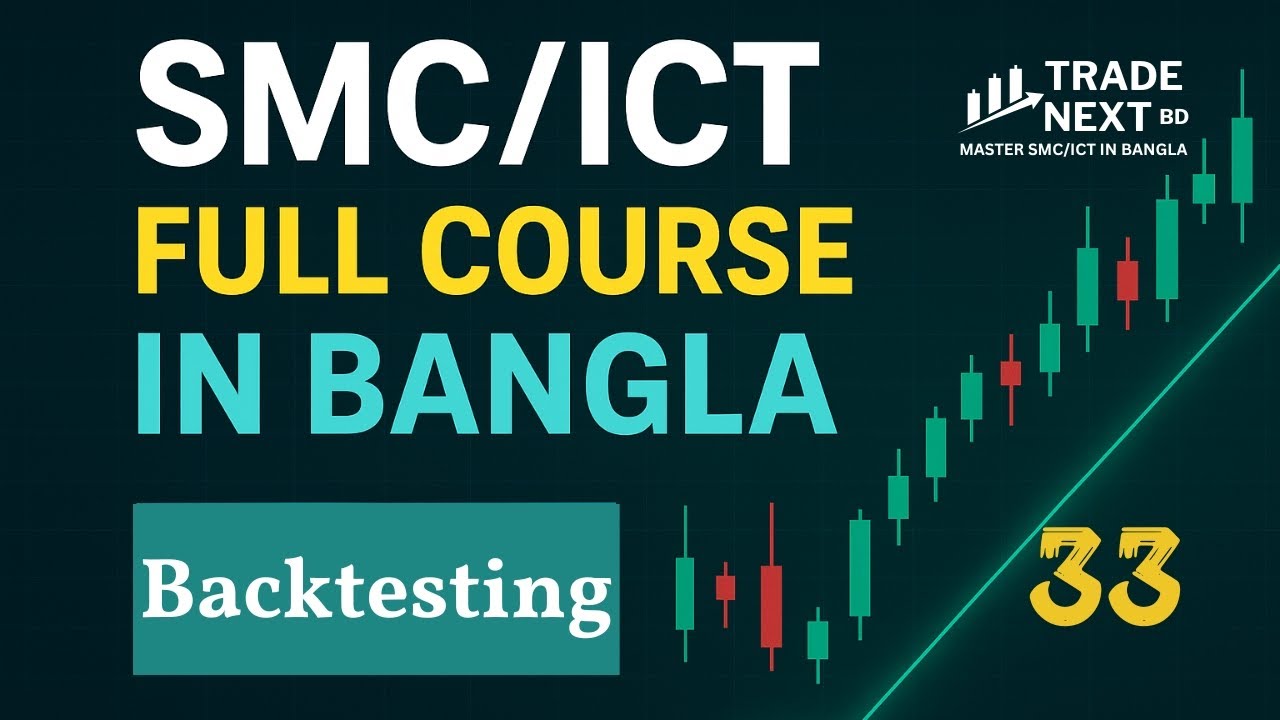 Backtesting & Practice Session | SMC ICT Bangla | Improve Your Trading Skills | Part 33