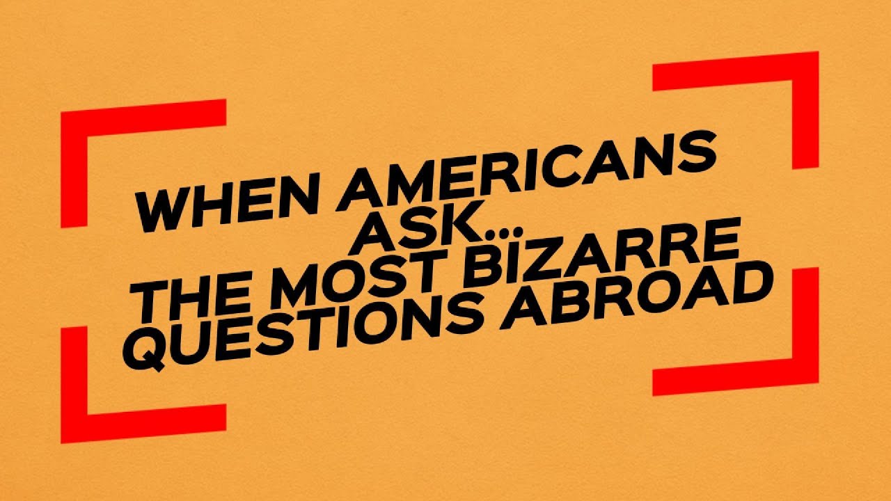 CRAZY QUESTIONS AMERICANS ASKED ABROAD 😂 | You Won’t Believe