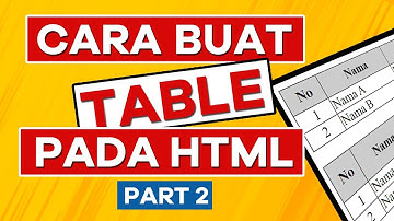Cara Gabungkan Kolom dan Baris pada Tabel dengan HTML