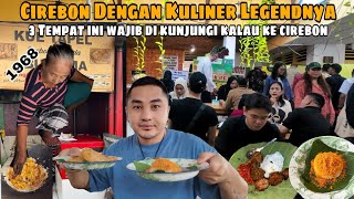 Kuliner Di Cirebon Nyobain Makanan Legend 1968 || Trus Nasi Jamblang Ibu Nur Juga Mantap Banget