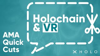Ama 38 Quick Cuts Holochain Vr