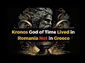 Kronos, God of Time lived in Romania