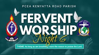 FERVENT WORSHIP NIGHT 6