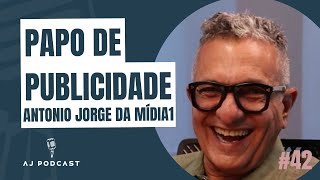 AJPODCAST #42 - Antonio Jorge / MÍDIA1 Comunicação