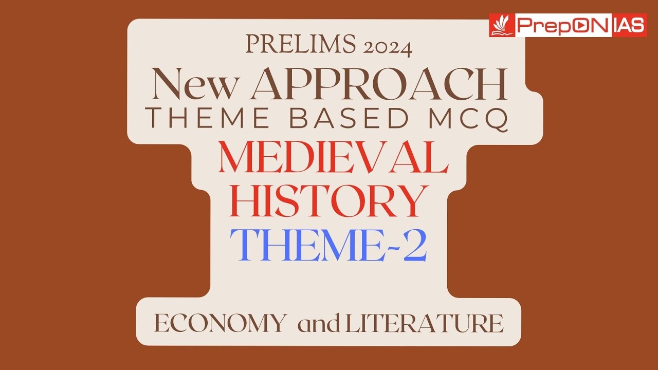 PRELIMS 2024 MEDIEVAL HISTORY: Theme-Based MCQs Discussion PART 8 
