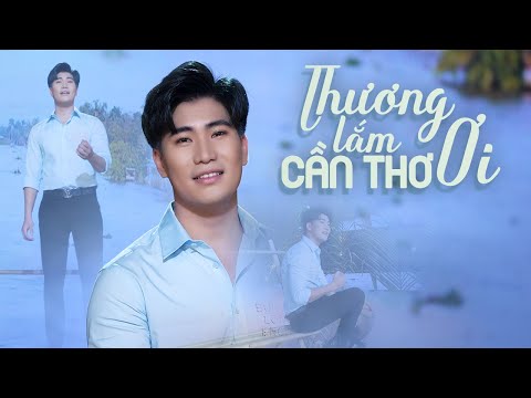 Video Thương Lắm Cần Thơ Ơi - Hoàng Ngọc Sơn | Chàng Ca Sĩ... - youtube