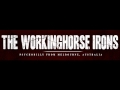 The Workinghorse Irons- Tragedy