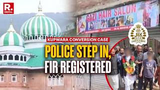Kupwara Conversion Row: J&amp;K Police Probe 18-Year-Old Barber’s Alleged Religious Conversion