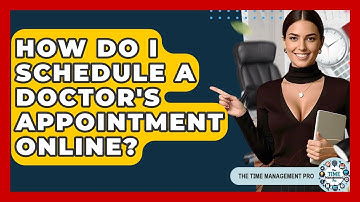 How Do I Schedule A Doctor
