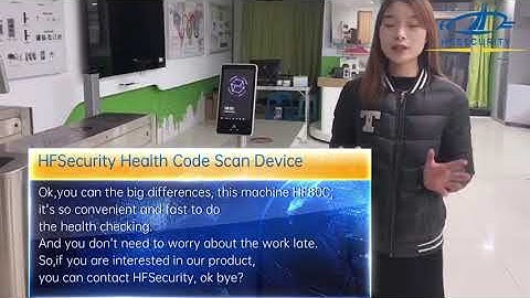 The video of HFSecurity Face Recognition Green Pass Health Code Device