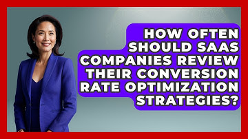 How Often Should SaaS Companies Review Their Conversion Rate Optimization Strategies?
