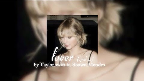 lover (sped up) by taylor Swift ft. Shawn Mendes (remix)💗 #music #trending #foryou #recommended #fyp