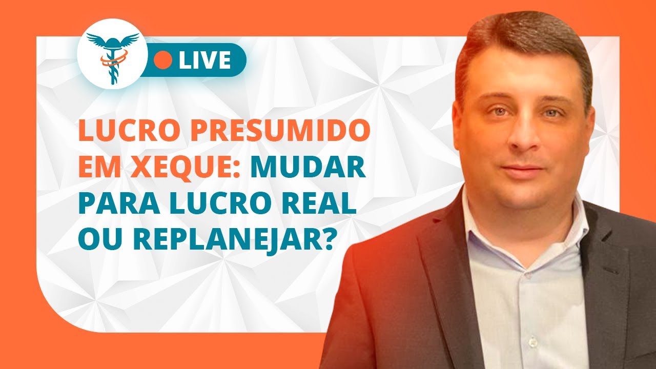 Lucro Presumido em xeque: mudar para lucro real ou replanejar?