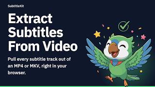 Extract Subtitles from MP4 & MKV Video — Free