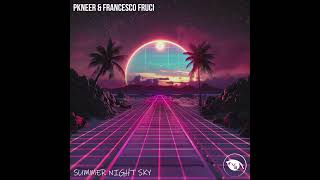 PKNeer \u0026 Francesco Fruci - Summer Night Sky (Vision 3 Records)