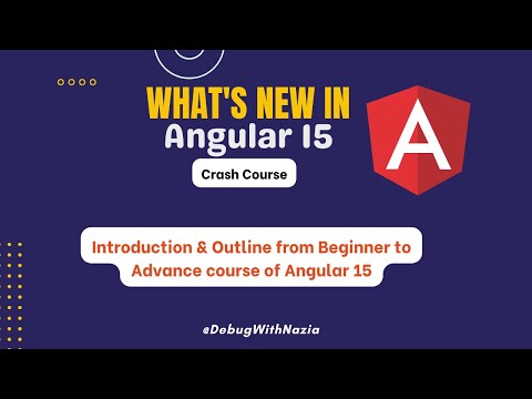 Angular 15  Introduction & Outline | Mastering in Angular 15 Beginner to Advance Course