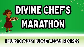 Divine Chef Marathon Cozy Budget Vegan Recipes Press Play & Let It Run
