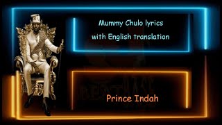 Prince Indah_mummy chulo lyrics with english translation