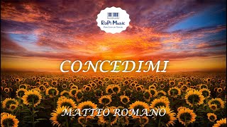 Matteo Romano - Concedimi (Testo / Lyrics)