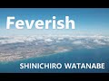 【feverish/渡部慎一郎】シンガーソングライター オリジナル曲 未公開映像総集編 in Hawaii