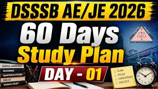 DSSSB AE/JE 2026 Day 01 | 60 Days Study Plan 🔥 Complete Strategy for Civil, Electrical & Mechanical