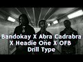 (FREE) - Bandokay X Abra Cadabra X Headie One X OFB Drill Type Beat