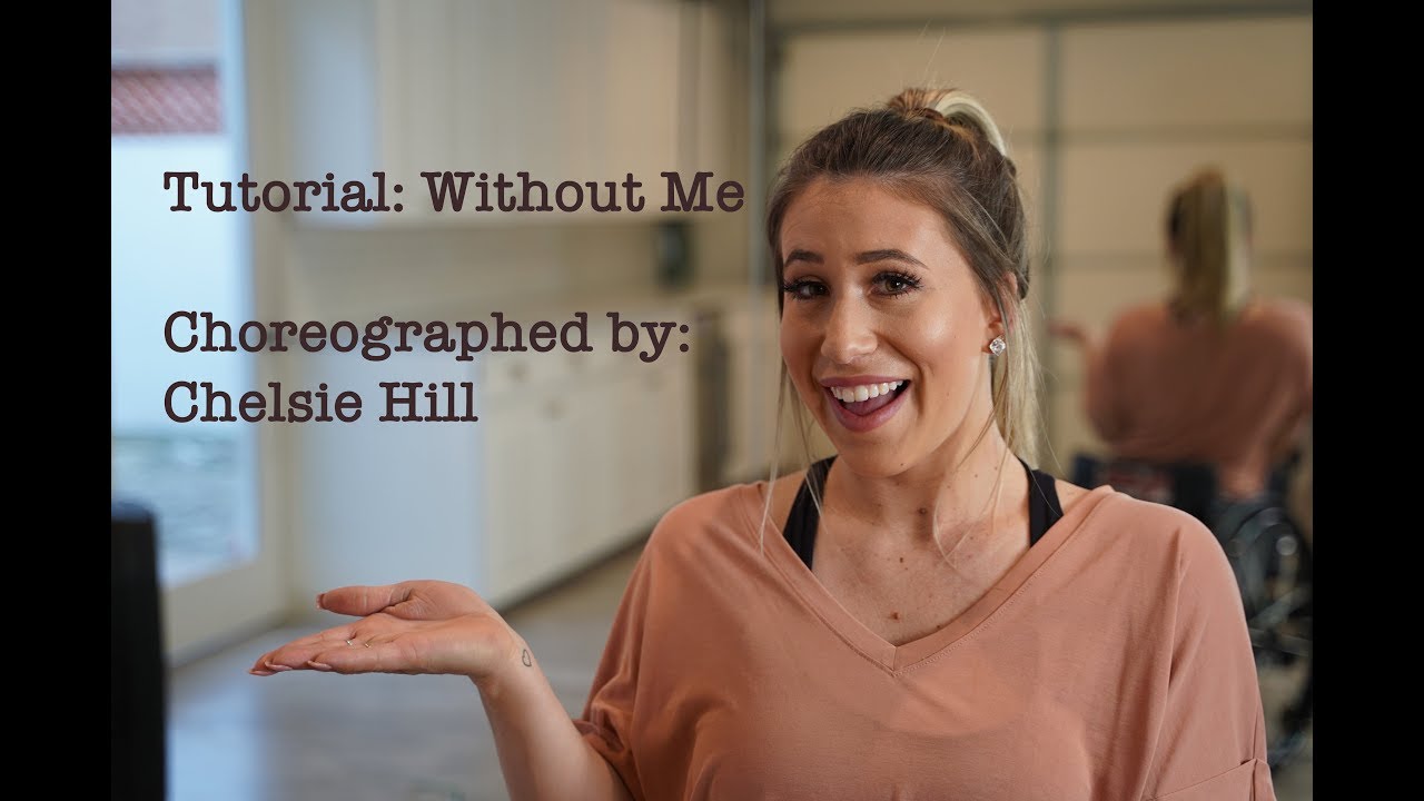 Without Me Tutorial- Choreography by Chelsie Hill