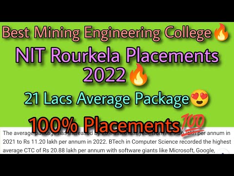 NIT Rourkela Placements 2022?100% placement 21lacs Average Package ?Best Mining Engineering College?