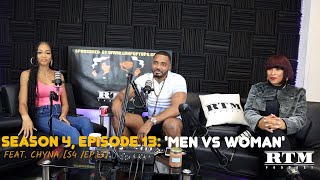 Chyna (Northstar) “… I left!!” RTM Podcast Show S4 Episode 13 (Men Vs Women)