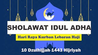 SHOLAWAT Hari Raya Idul Adha 1443 H / Lebaran Haji Kurban TAHUN 2022 | Qasidah Cilacap