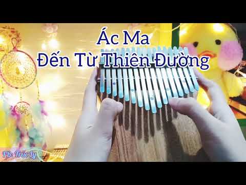Video Ác Ma Đến Từ Thiên Đường • 来自天堂的魔鬼 • Kalimba Cover - youtube