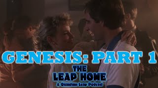 Genesis: Part 1 - Episode 1 - The Leap Home: A Quantum Leap Podcast presented by The Columbo Podcast