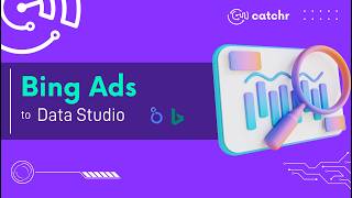 How to Connect Bing Ads to Data Studio