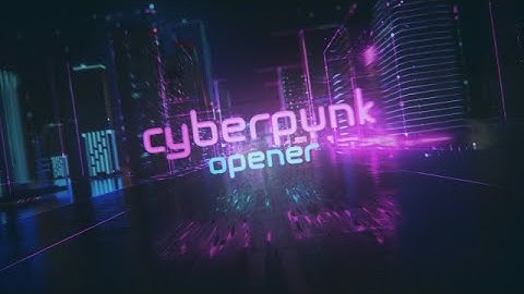 Cyberpunk Opener And Background After Effects Templates