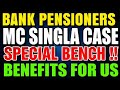 Bank pensioners update - Special Bench 