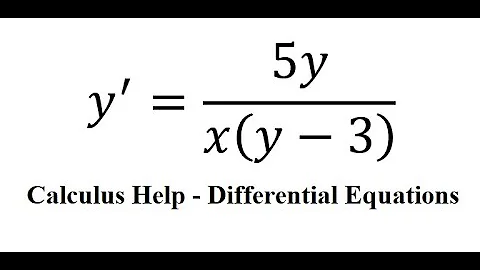 Calculus Help: Separable Differential Equations - y^'=5y/x(y-3) - Techniques - SOLVED!!!