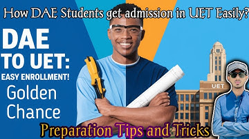 HOW DAE STUDENTS GET ADMISSION IN UET EASILY? | ECAT PREPARATION TIPS AND TRICKS| @saqlainvlogs122