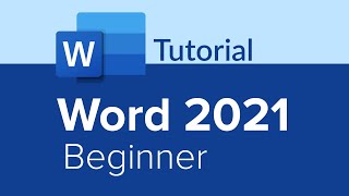 Word 2021 Beginner Tutorial (Part 1 of 3)