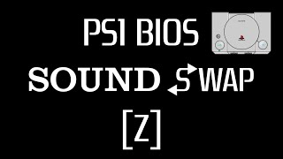 PlayStation 1 - Bios Sound Swap [Z]