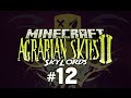 Agrarian Skies 2 - SkyLords - 12 - Starting out Thaumcraft [Minecraft 1.7.10 Modpack]
